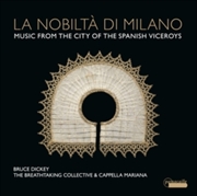 Buy La Nobilta Di Milano - Music From The City Of The Spanish Viceroys