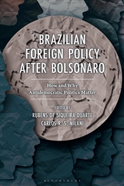Buy Brazilian Foreign Policy after Bolsonaro: How and Why Antidemocratic Politics Matter
