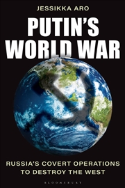 Buy Putin's World War: Russia's Covert Operations to Destroy the West