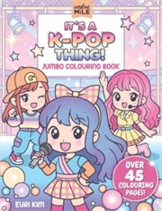 Buy It's a K Pop Thing Jumbo Colouring Book