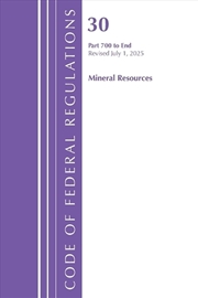 Buy Code of Federal Regulations, Title 30 Mineral Resources 700-End, Revised as of July 1, 2022