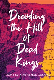 Buy Decoding The Hill Of Dead Kings