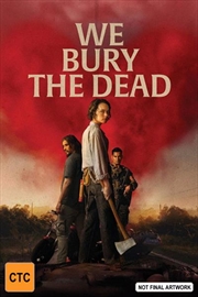Buy We Bury The Dead