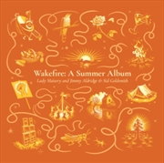 Buy Wakefire: A Summer Album