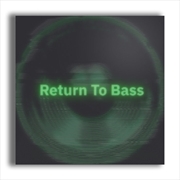 Buy Return To Bass