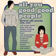 Buy All You Good Good People Britpop & Beyond 1995-1999