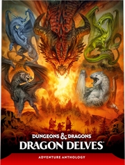 Buy D&D Dragon Delves: An Adventure Anthology (Hard Cover)