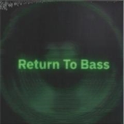Buy Return To Bass