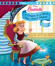 Buy Cinderella: A Dream is a Wish Your Heart Makes (Disney: Movie Classics)