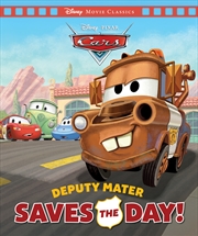 Buy Cars: Deputy Mater Saves the Day! (Disney Pixar: Movie Classics)