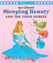 Buy Sleeping Beauty and the Good Fairies (Disney: Movie Classics)