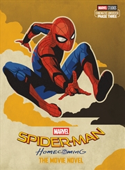 Buy Spider-Man Homecoming: The Movie Novel (Marvel)