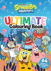 Buy SpongeBob SquarePants: Ultimate Colouring Book (Nickelodeon)