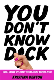 Buy You Don’t Know Dick