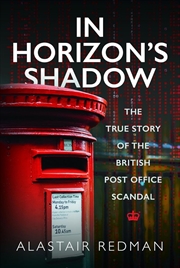 Buy In Horizon's Shadow: The True Story of the British Post Office Scandal