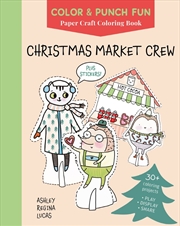 Buy Christmas Market Crew: Paper Craft Coloring Book