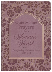 Buy Quiet-Time Prayers for a Woman's Heart: Comforting Conversations with God
