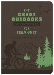 Buy Great Outdoors Devotional for Teen Guys: 100 Readings on God's Creation