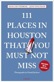 Buy 111 Places in Houston That You Must Not Miss