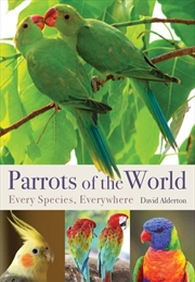 Buy Parrots of the World: Every Species, Everywhere