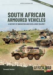 Buy South African Armoured Vehicles Volume 1: A History of Innovation and Excellence