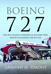 Buy Boeing 727: The Best-selling Commercial Jetliner that Helped Accelerate the Jet Age