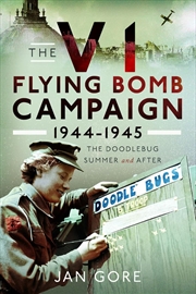Buy V1 Flying Bomb Campaign 1944-1945: The Doodlebug Summer and After