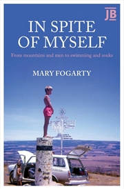 Buy In Spite of Myself: From Mountains and Men to Swimming and Souks
