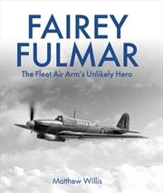 Buy Fairey Fulmar: The Fleet Air Arm's Unlikely Hero
