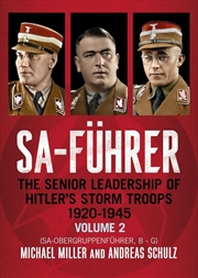 Buy SA-Führer: The Senior Leadership of Hitler's Storm Troops, 1920-1945, Volume 2 (SA-Obergruppenführer