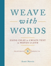 Buy Weave with Words: Using Inlay to Create Text in Woven Cloth