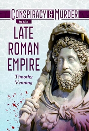 Buy Conspiracy and Murder in the late Roman Empire