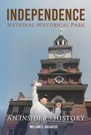 Buy Independence National Historical Park: An Insider's History