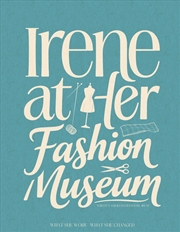 Buy Irene at Her Fashion Museum