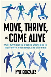 Buy Move, Thrive, and Come Alive