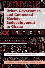 Buy Urban Governance and Contested Market Redevelopment in Ghana