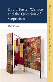 Buy David Foster Wallace and the Question of Scepticism