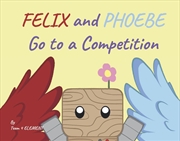 Buy Felix and Phoebe Go to a Competition