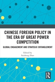 Buy Chinese Foreign Policy in the Era of Great Power Competition
