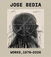Buy José Bedia: 1976 - 2026: A Five Decade Field Study