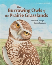 Buy The Burrowing Owls of the Prairie Grasslands