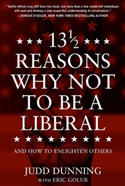 Buy 13 1/2 Reasons Why NOT To Be A Liberal