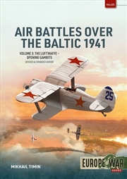 Buy Air Battles over the Baltic 1941 Volume 3: The First Strikes, Morning of 22 June 1941