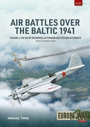 Buy Air Battles over the Baltic 1941 Volume 4: The Day of Reckoning, Afternoon Battles and Aftermath
