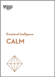 Buy Calm (HBR Emotional Intelligence Series)