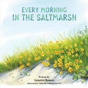 Buy EVERY MORNING IN THE SALTMARSH