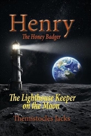 Buy Henry the Honey Badger  The Lighthouse Keeper on the Moon