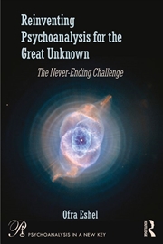 Buy Reinventing Psychoanalysis for the Great Unknown