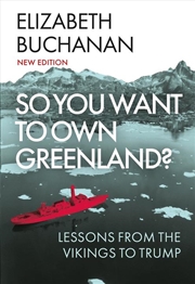 Buy So You Want to Own Greenland?