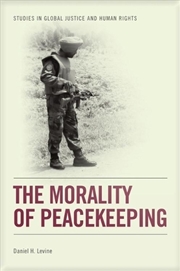 Buy The Morality of Peacekeeping
